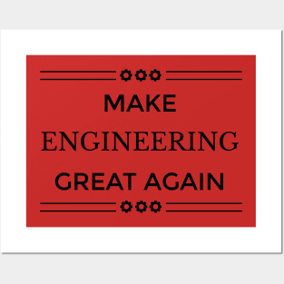 Make Engineering Great Again Posters and Art